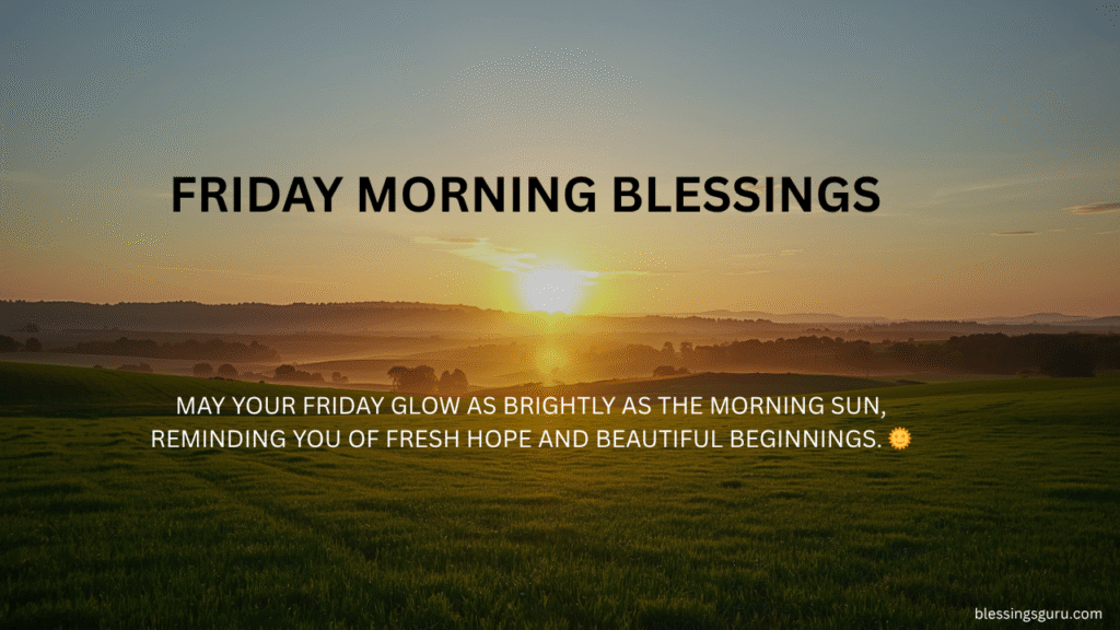 Beautiful Friday Morning Blessings