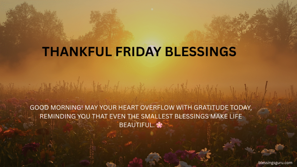 Thankful Friday Blessings for Good Morning
