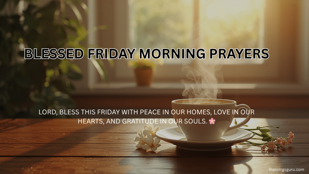 Beautiful Friday Good Morning Blessings